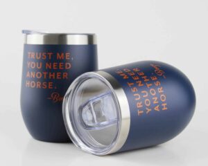 Wine Tumbler: Trust Me