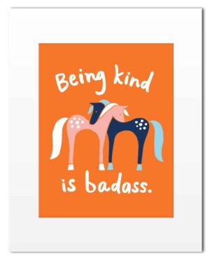 Print: Being Kind is Badass