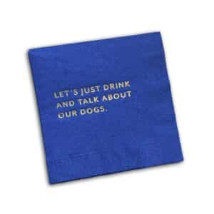 Cocktail Napkin: Talk Dogs