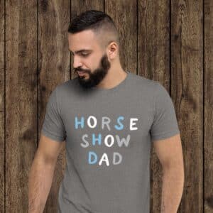 Tee: Horse Show Dad