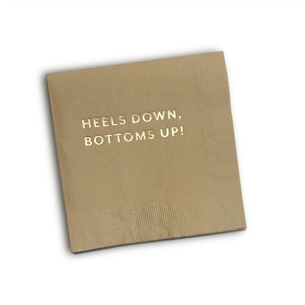 Cocktail Napkin: Heels Down. Bottoms Up!