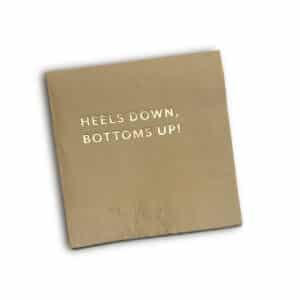 Cocktail Napkin: Heels Down. Bottoms Up!
