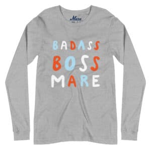 Unisex Long Sleeve Tee: Badass Boss Mare