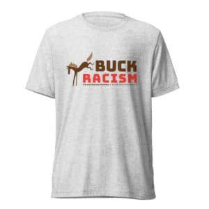 Tee: Buck Racism
